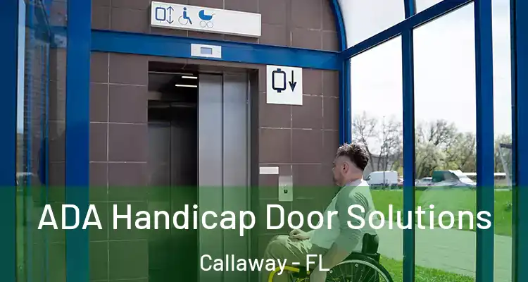  ADA Handicap Door Solutions Callaway - FL